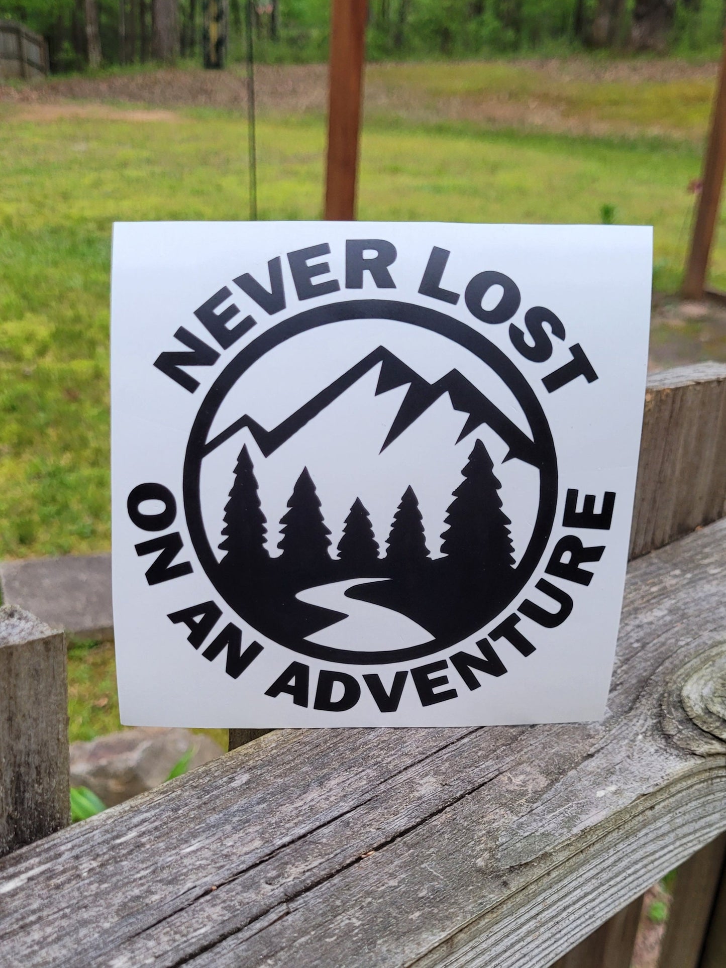 Never Lost On An Adventure Vinyl Decal - Car, Truck, RV, Camper, Van, Trailer