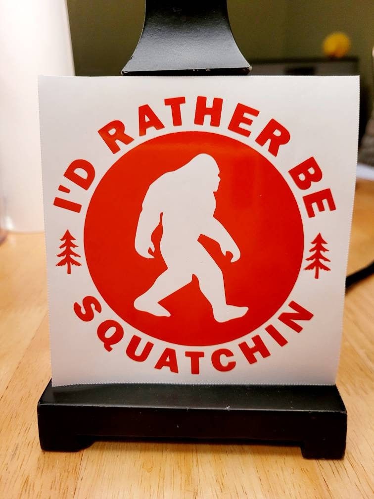 BigFoot Sasquatch I'd Rather Be Squatchin Vinyl Decal Sticker for Car Truck Cup Laptop RV Camper Van in several colors and sizes.