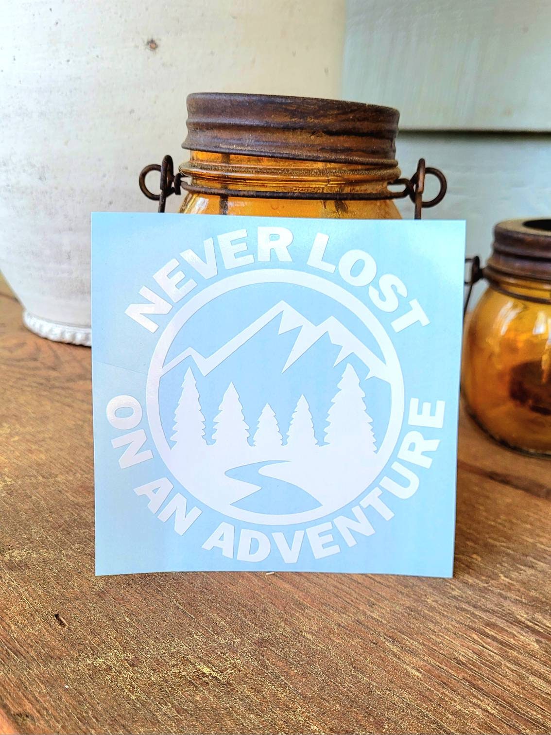 Never Lost On An Adventure Mountain River Forest Nature Theme vinyl decal sticker | Off Road Overlanding Decal Multiple Colors Sizes