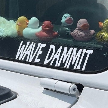 Hand Wave Dammit Vinyl Decal Sticker for window, bumper sticker, hood, fender, windshield | Wave Damnit Decal in Multiple Colors and Sizes