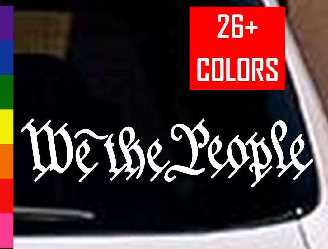 We the People Vinyl Die Cut Decal Sticker for Vehicle