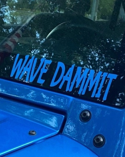 Wave Dammit Vinyl Decal Sticker, Car Bumper Sticker