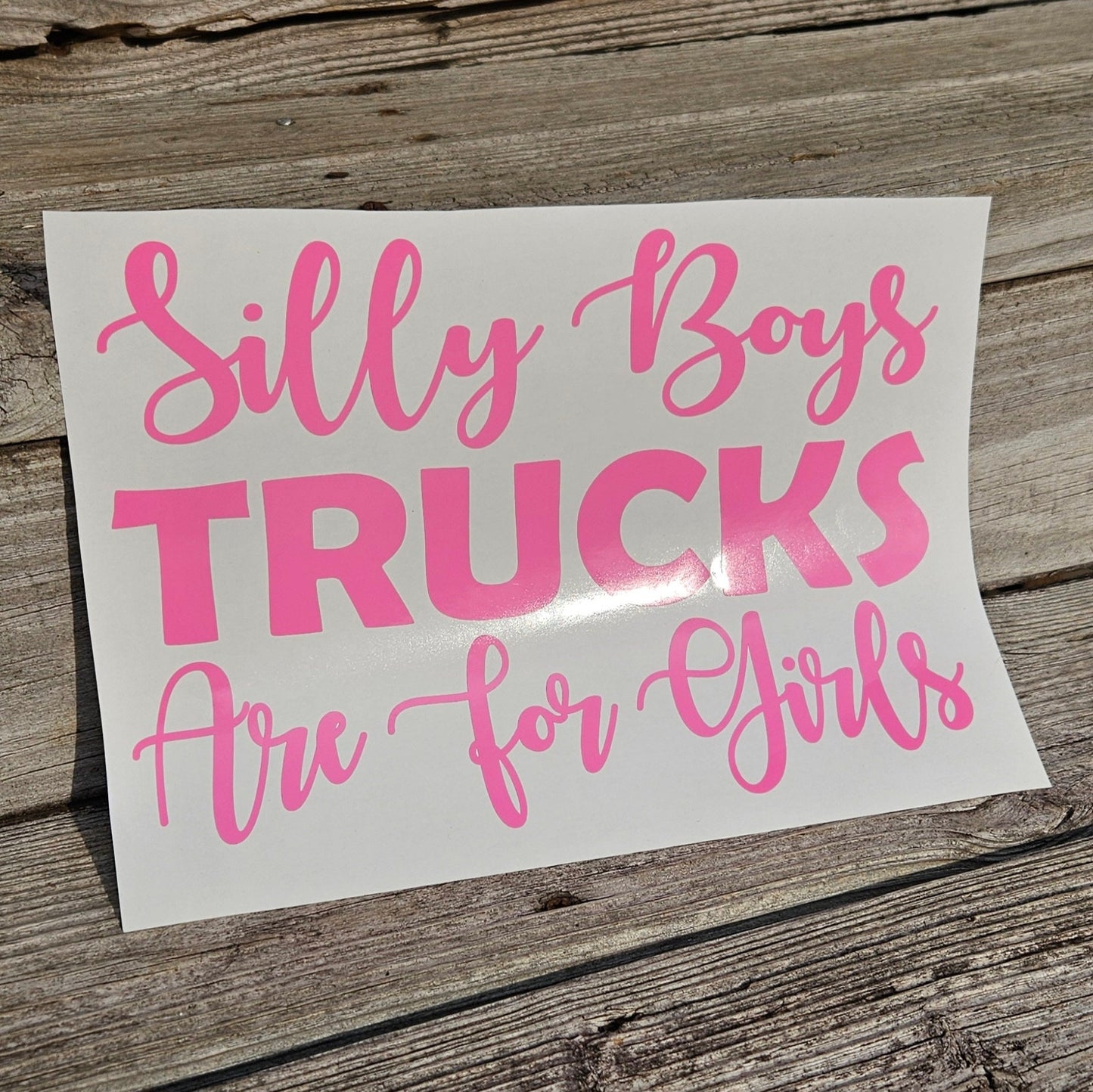 Silly Boys Trucks Are For Girls Vinyl Decal | Truck Girl Accessory
