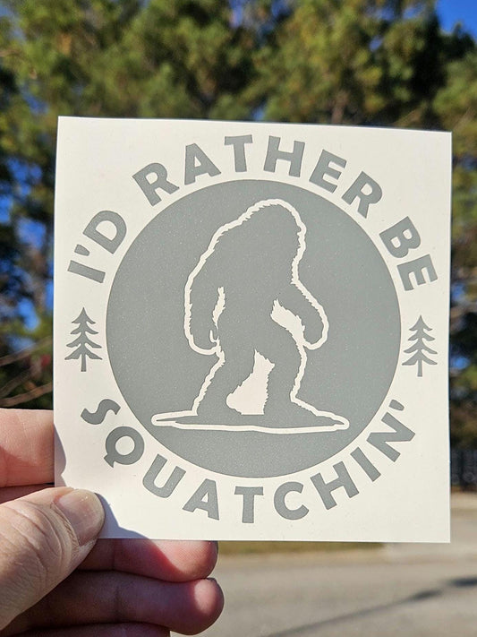 Bigfoot 'I'd Rather Be Squatchin' Vinyl Decal for Car, Truck, RV, Camper, Trailer, Laptop