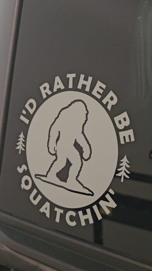 BigFoot Sasquatch I'd Rather Be Squatchin Vinyl Decal Sticker for Car Truck Cup Laptop RV Camper Van in several colors and sizes.