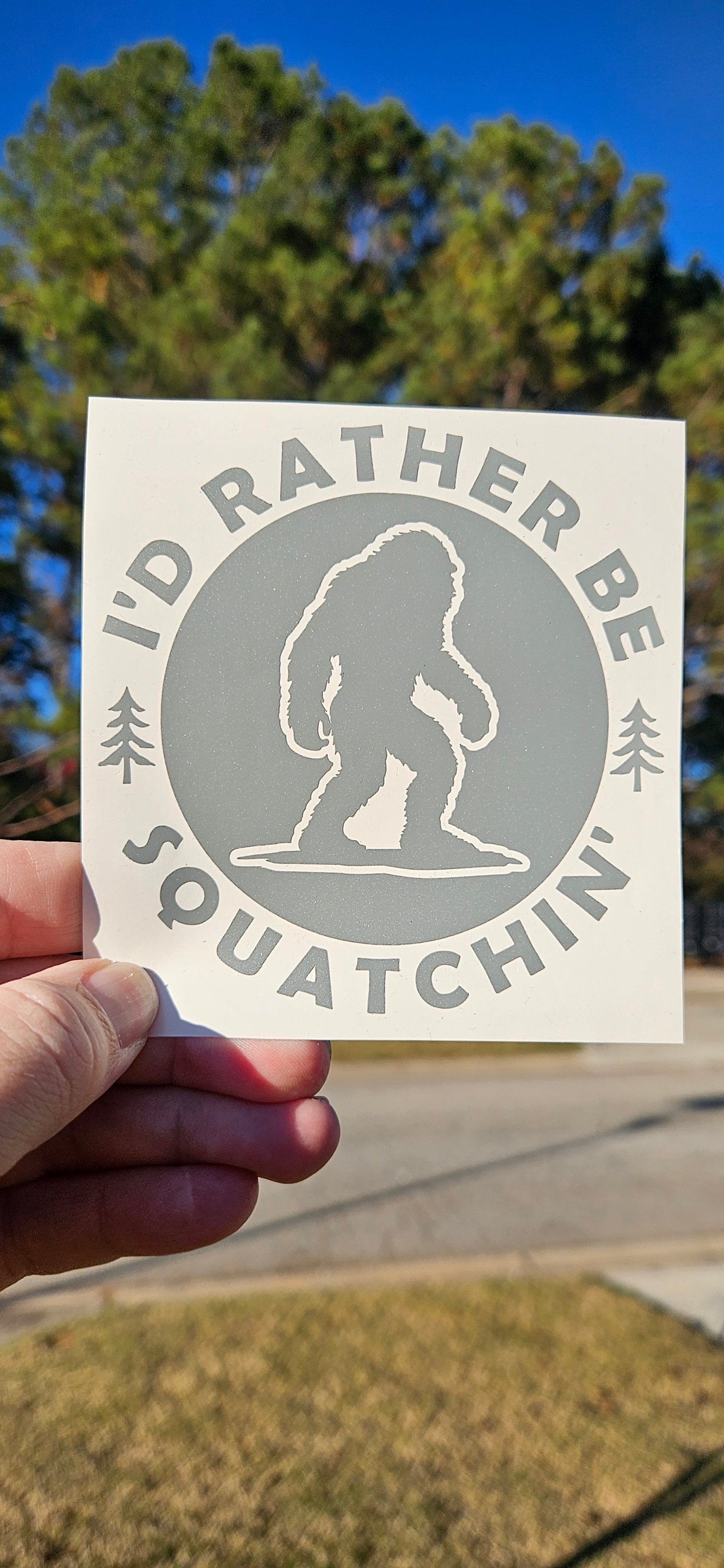 BigFoot Sasquatch I'd Rather Be Squatchin Vinyl Decal Sticker for Car Truck Cup Laptop RV Camper Van in several colors and sizes.